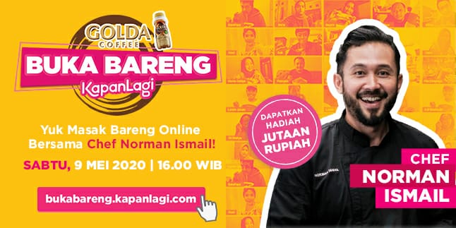 Chef Norman Bakal Meriahkan Golda Coffee Buka Puasa Bareng KapanLagi 9 May, What Special Menu Will Be Cooked?