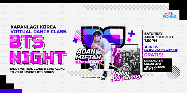 Free List of VIRTUAL DANCE CLASS: BTS NIGHT, There's FRIDAY NORAEBANG & Giveaway Total Millions of Rupiah!