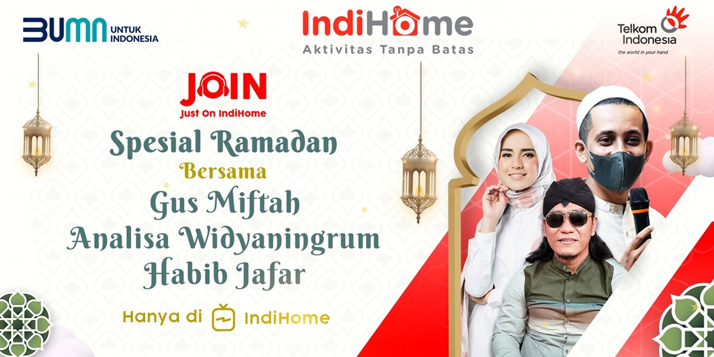 From Ramadan Series to Sneak Peek of Titi & Tian's Eid Preparations, Enjoy Maximum Fun with IndiHome Ramadan