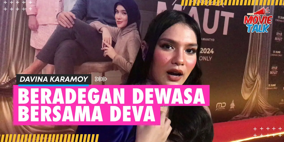 Davina Karamoy Plays Adult Scenes in 'IPAR ADALAH MAUT' with Deva Mahenra: Family Permission Granted