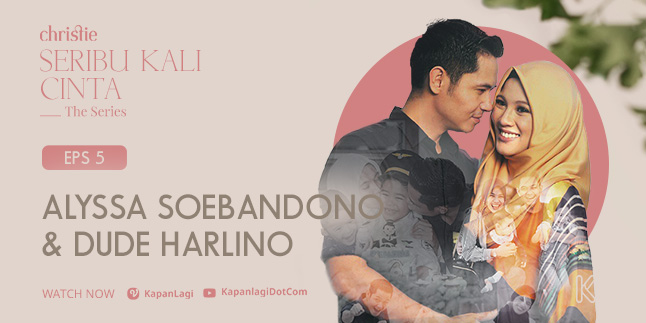 Dude Harlino and Alyssa Soebandono Reveal Their Love Story in 'SERIBU KALI CINTA THE SERIES' Episode 5