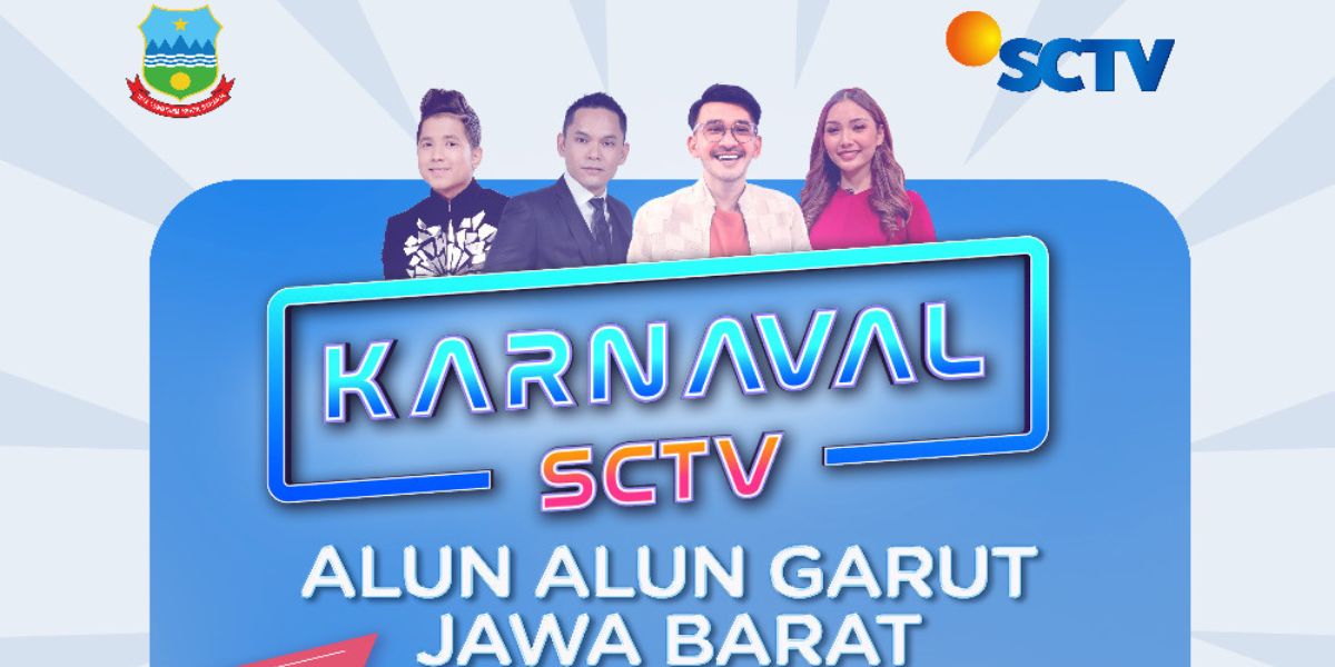 Presenting a Series of Stars, SCTV CARNIVAL 2023 is Coming to Garut! Becoming the Closing City of the Event