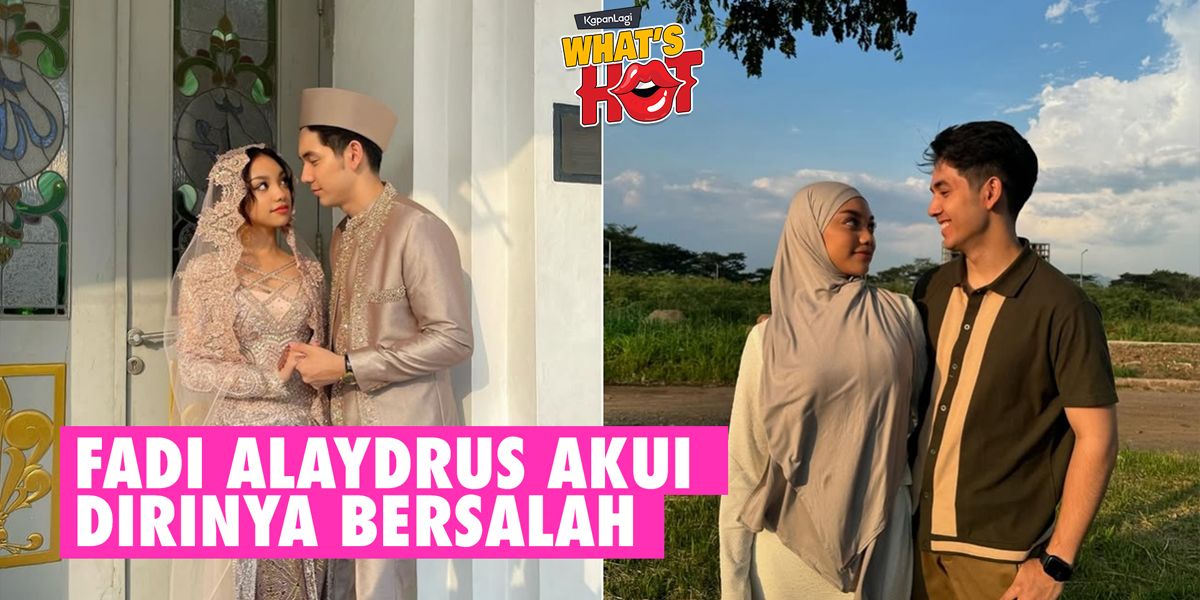 His Relationship With Naura Ayu Ends, Fadi Alaydrus Admits His Mistake: Don't Attack Her