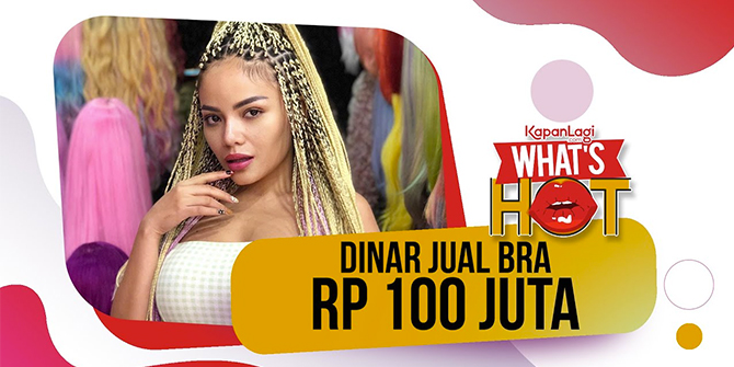 Sell Underwear for Rp 50 Million, Dinar Candy: I Want to Sell Bra