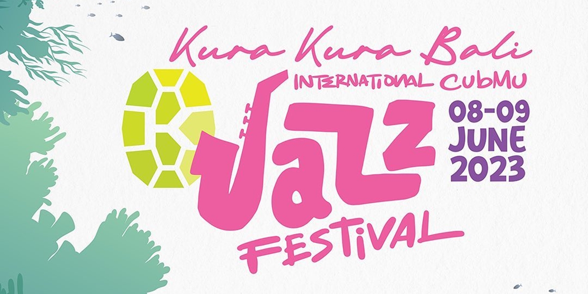 Kura Kura Bali Presents International CubMu Jazz Festival