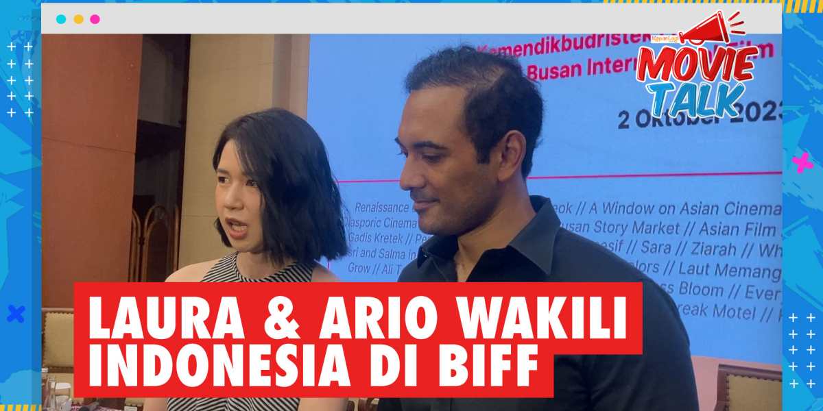 Laura Basuki Proudly Represents Indonesia at BIFF 2023, Ario Bayu as a Sign of the Revival of Our Film Industry