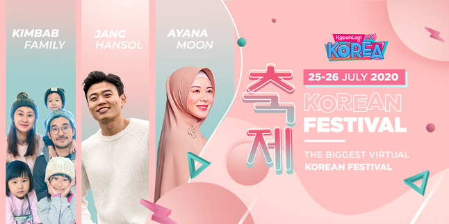 Line Up Virtual Korean Festival KapanLagi Korea Bertabur Bintang: Ada Kimbab Family - Jang Hansol, Register Here!