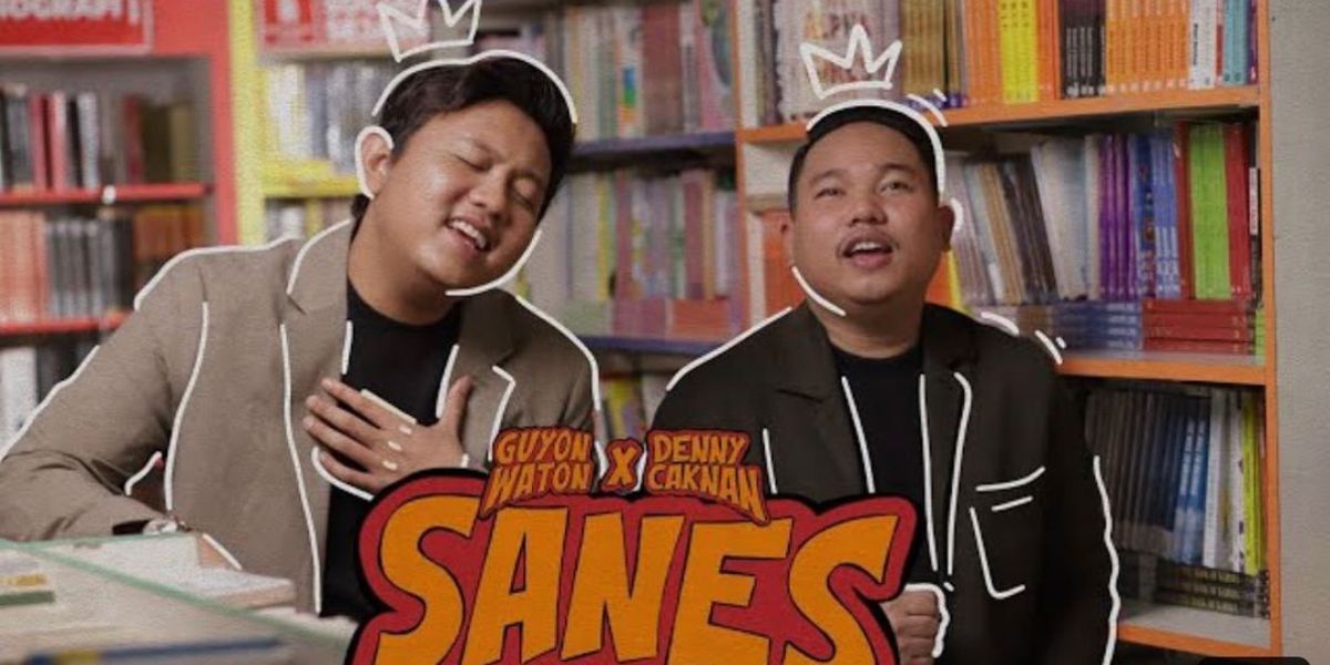 Lirik Lagu Sanes, Kolaborasi Guyon Waton Dan Denny Caknan Yang Viral ...