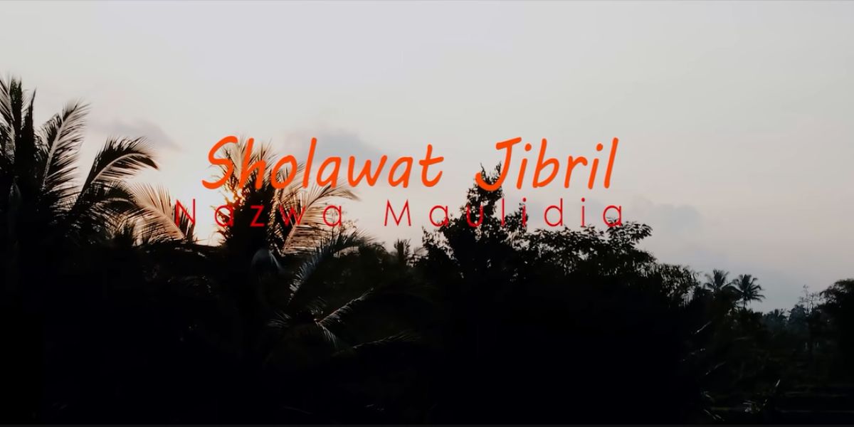 Lirik Lagu Sholawat Jibril Yang Dinyanyikan Oleh Nazwa Maulidia