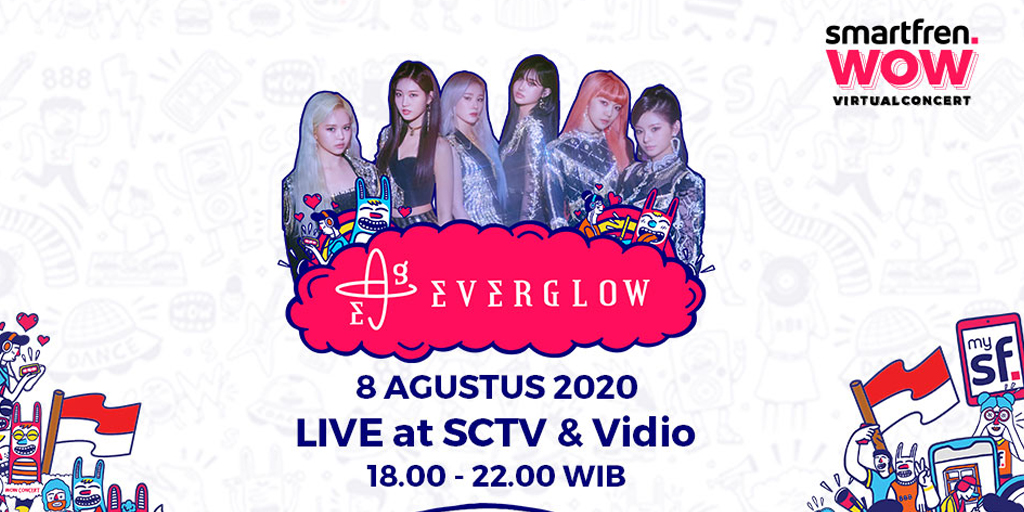 Tonight EVERGLOW Will Enliven Smartfren WOW Virtual Concert, Stay Tuned for Other Line Up Surprises!