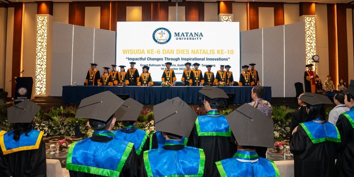 Matana University Holds Its 6th Graduation Ceremony and Celebrates Its 10th Anniversary with the Theme Impactful Changes Through Inspirational Innovations