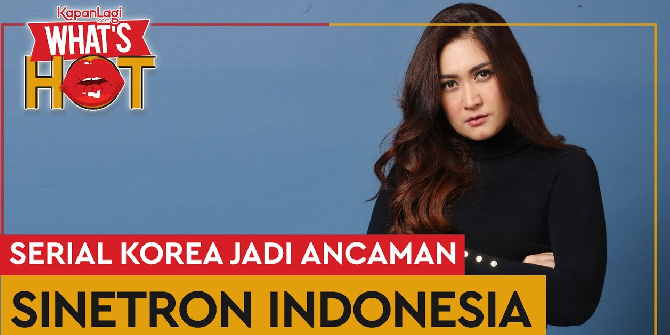 According to Nafa Urbach, the Success of Korean Series is a Threat to Indonesian Soap Operas