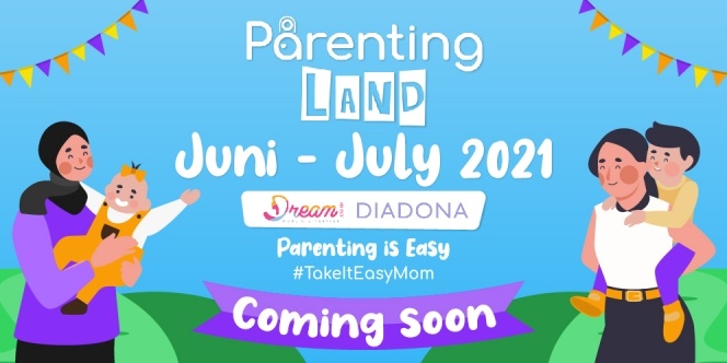 Parenting Land 2021, an Event for 'Bonding Time' with You and Your Little One