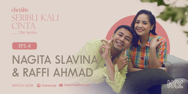 Raffi Ahmad and Nagita Slavina's Love Journey Will Be Revealed in 'SERIBU KALI CINTA THE SERIES' Episode 4