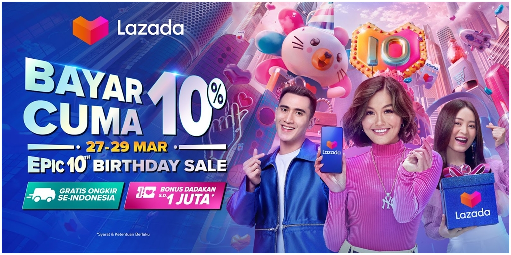 Celebrate Lazada Epic 10th Birthday, Get a Surprise Bonus of up to 1 Million & Only Pay 10%!