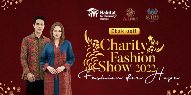 Watch the Exclusive Live Streaming of 'Charity Fashion Show 2022: Fashion for Hope' Only on Vidio.com!