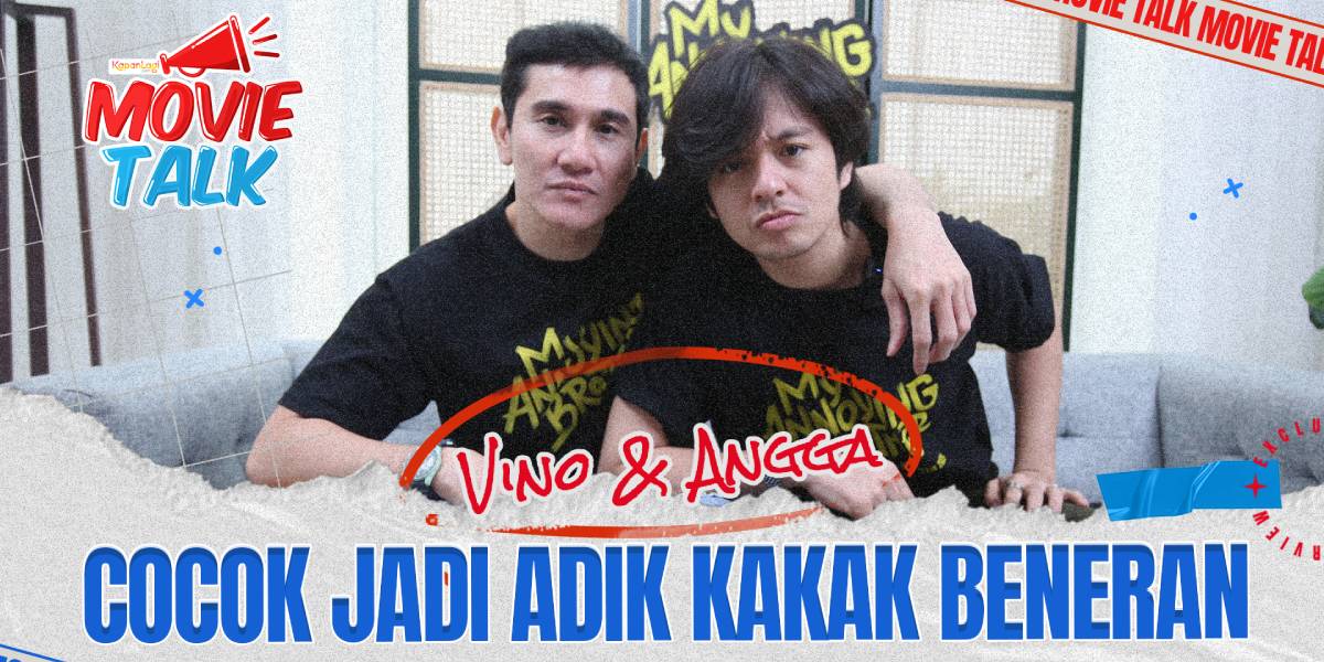 As Fellow Youngest Siblings, Vino G Bastian & Angga Yunanda Relate to the Story of My Annoying Brother