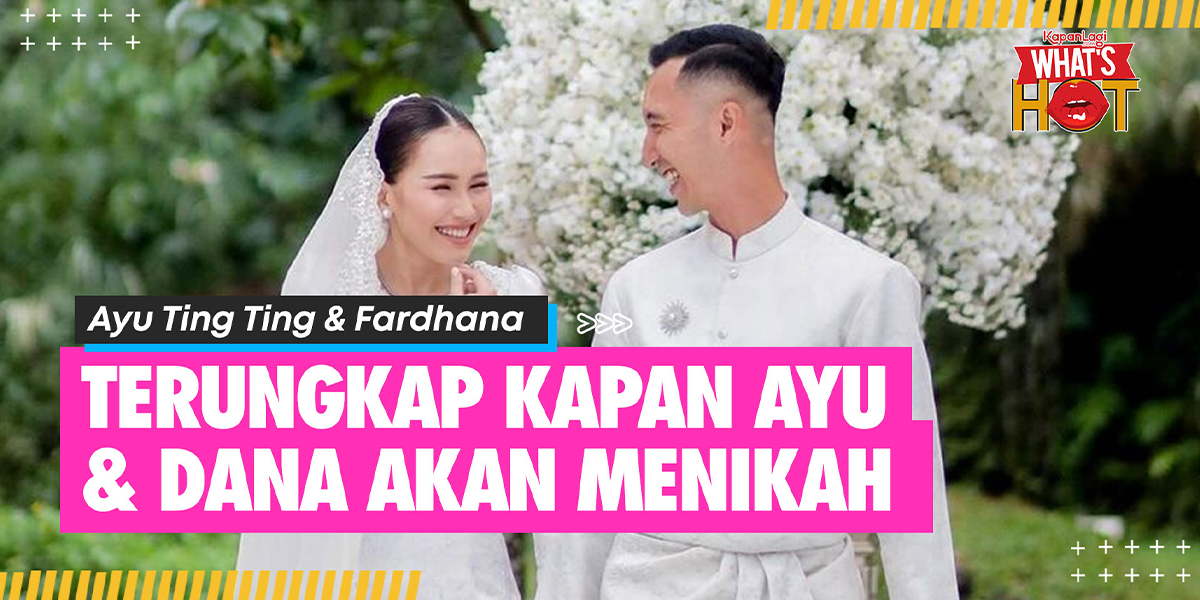 Before Canceled, Ayu Ting Ting & Fardhana's Plan to Get Married in Early 2025 - Returned Dowry?