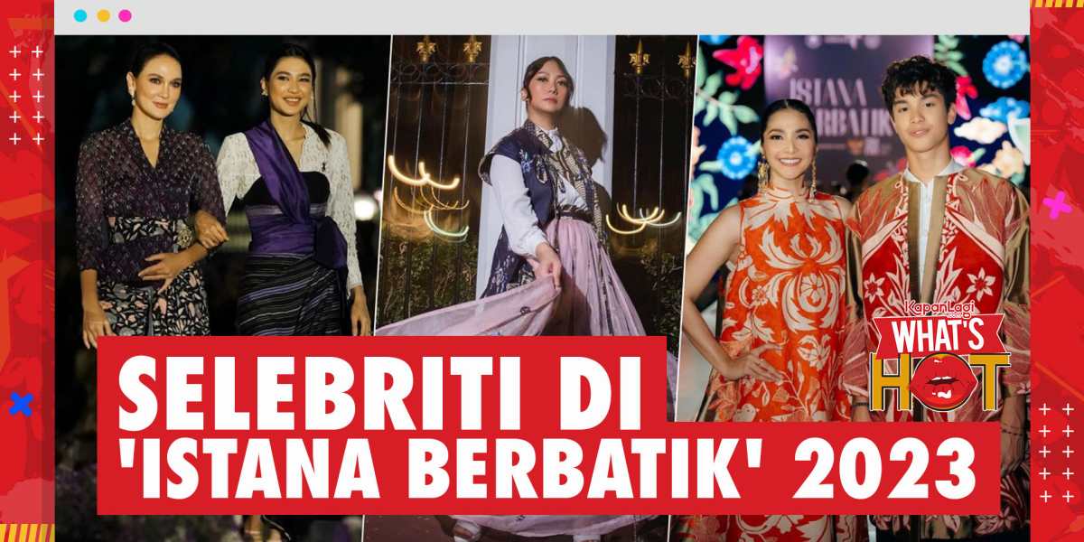 A Series of Celebrities at the 'Istana Berbatik' Event 2023, Including Luna Maya - The Sasonos