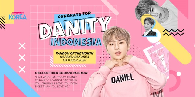 Congratulations to DANITY Fans Kang Daniel as Fandom of The Month KapanLagi Korea!