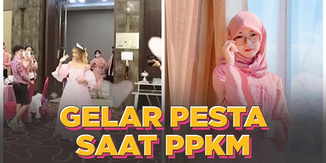 TikTok Celebrities Receive Criticism for Holding a Party During Emergency PPKM