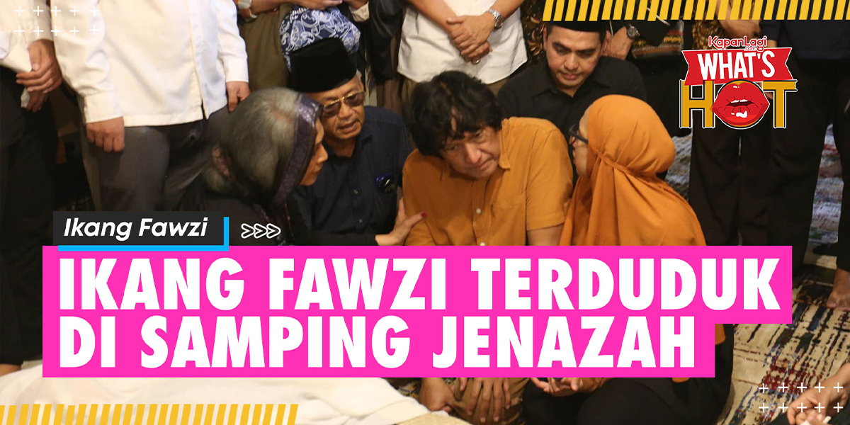 The Atmosphere of Marissa Haque's Funeral, Ikang Fawzi Sat Slumped Beside the Corpse