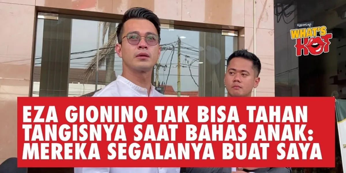 Not Wanting His Child to Lose Parental Figures, Eza Gionino Crying: They Mean Everything to Me