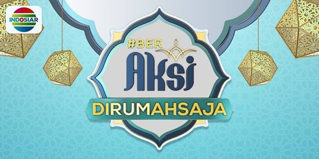 Keep Company with Sahur Time, Several Celebrities Will Join in Spreading Kindness in #BerAksiDiRumahSaja