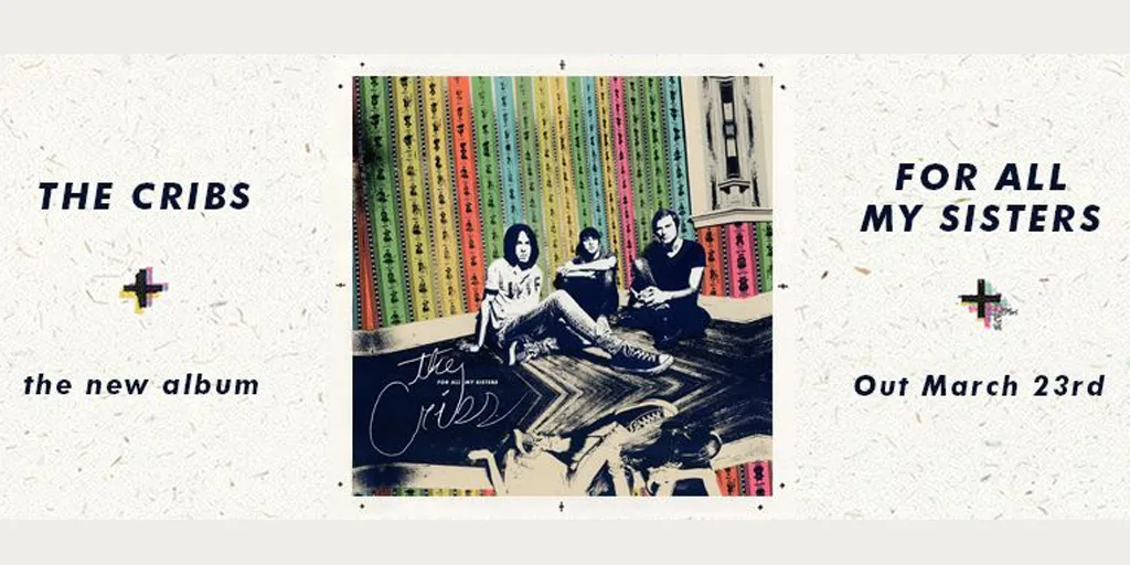 The Cribs Akan Segera Rilis Albumnya Yang Ke6
