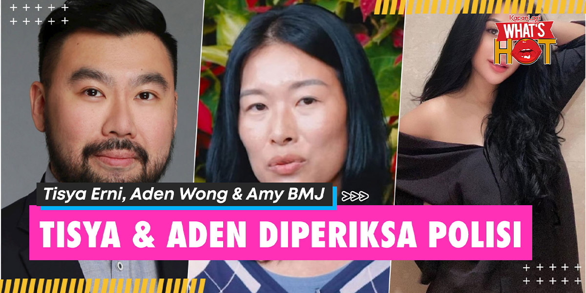 Tisya Erni & Aden Wong Will Be Examined by the Police on April 2, Following Amy BMJ's Report