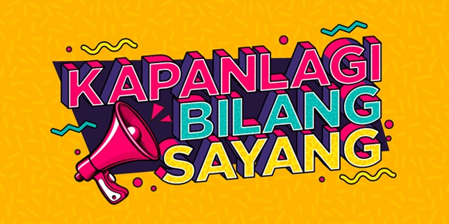 Express Your Love in #KapanlagiBilangSayang and Win Exciting Prizes!