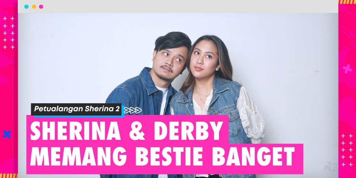 Valid! Sherina Munaf and Derby Romero are Truly Best Friends! | Sherina's Adventure 2