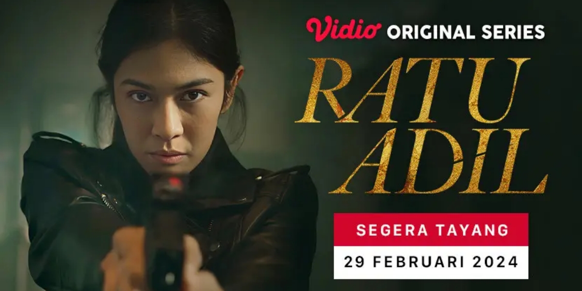 Vidio Original Series 'RATU ADIL' Created by a Star-Studded Team, from Dian Sastrowardoyo to Timo Tjahjanto