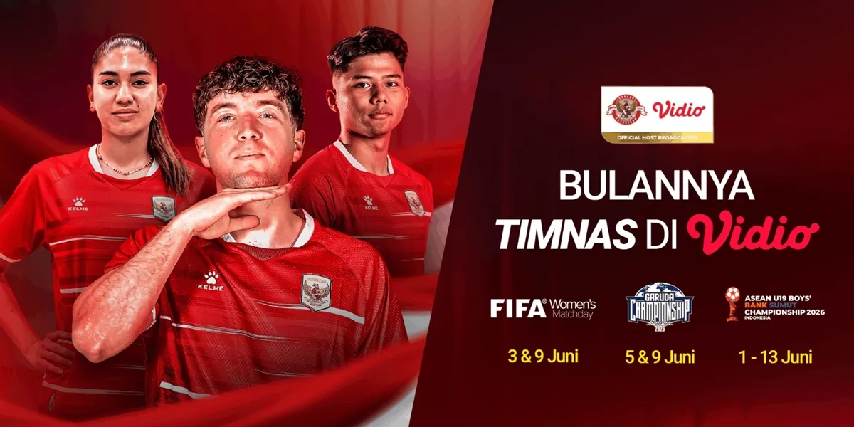  Vidio Tayangkan Eksklusif Rangkaian Laga Timnas Senior, U-19, hingga Timnas Wanita Sepanjang Juni 2026 