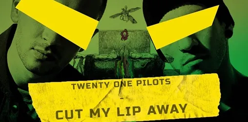 Twenty One Pilots - Cut My Lip dan Terjemahan Bahasa Indonesia