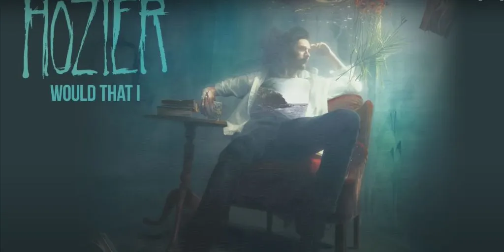 Hozier - Would That I