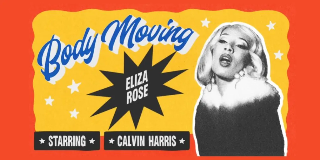 Eliza Rose & Calvin Harris - Body Moving