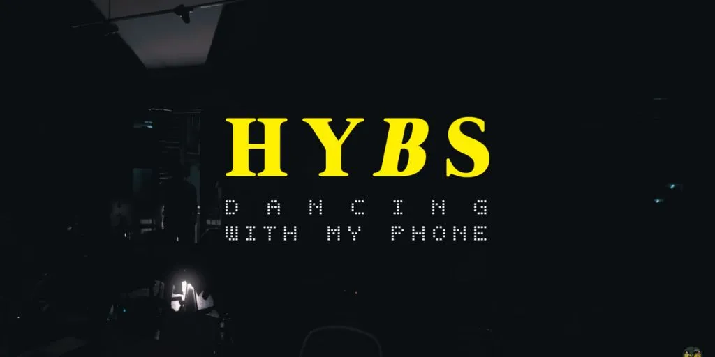 HYBS - Dancing With My Phone