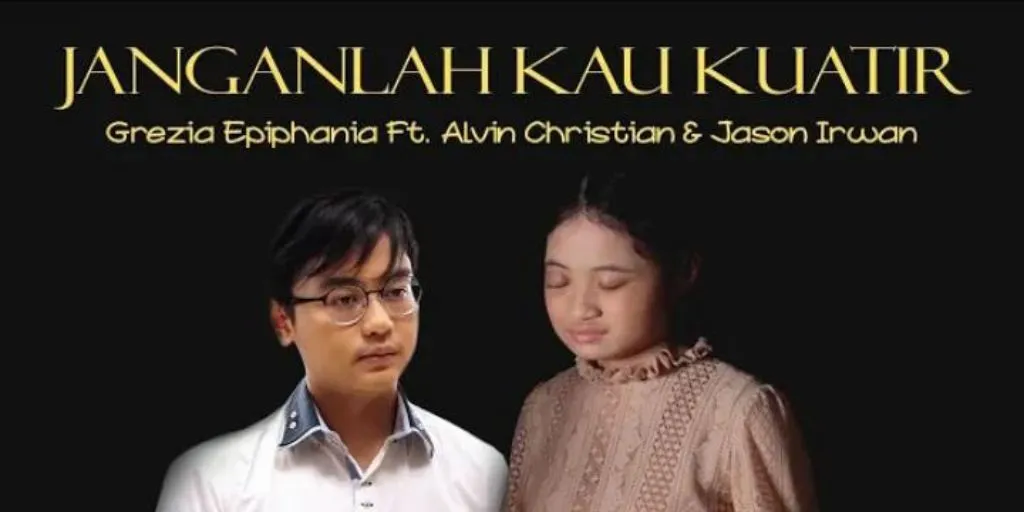 Grezia Epiphania - Janganlah Kau Kuatir (Feat Alvin Christians dan Jason Irwan)