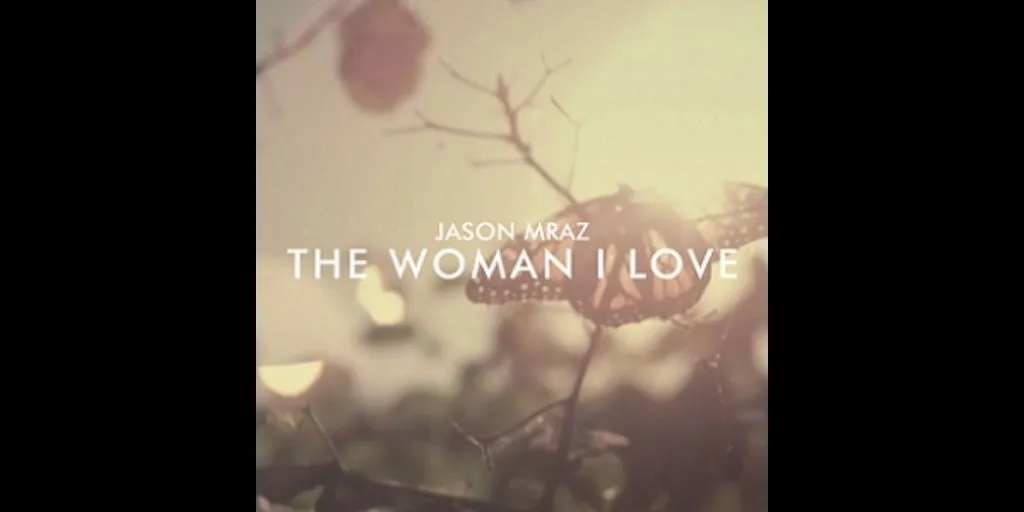 Jason Mraz - The Woman I Love (Terjemahan)