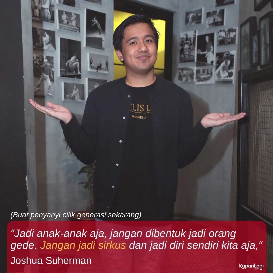 Pesan Joshua kepada penyanyi cilik generasi sekarang © KapanLagicom®