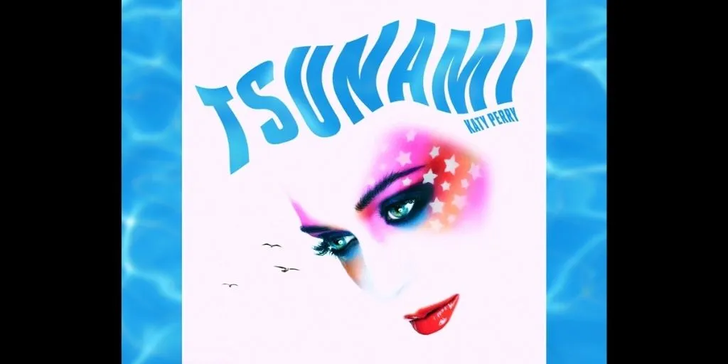 Katy Perry - Tsunami (Terjemahan)