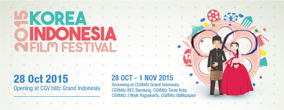 Korean Indonesia Film Festival 2015 bakal memuaskan rasa penasaran kamu dengan film-film seru Korea dan Indonesia! © cgvblitz.com