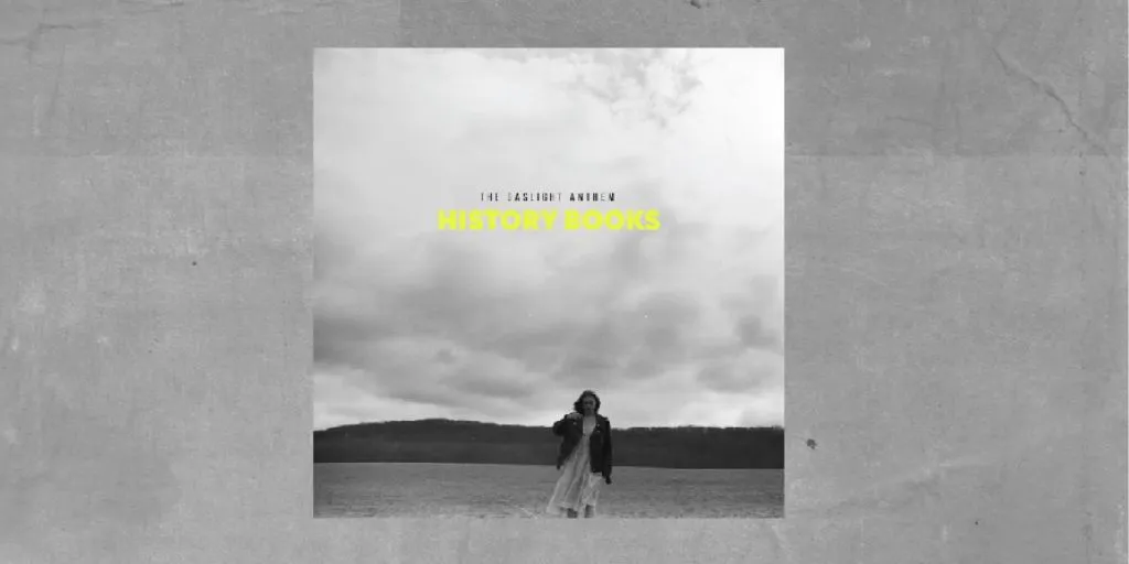 The Gaslight Anthem - Little Fires