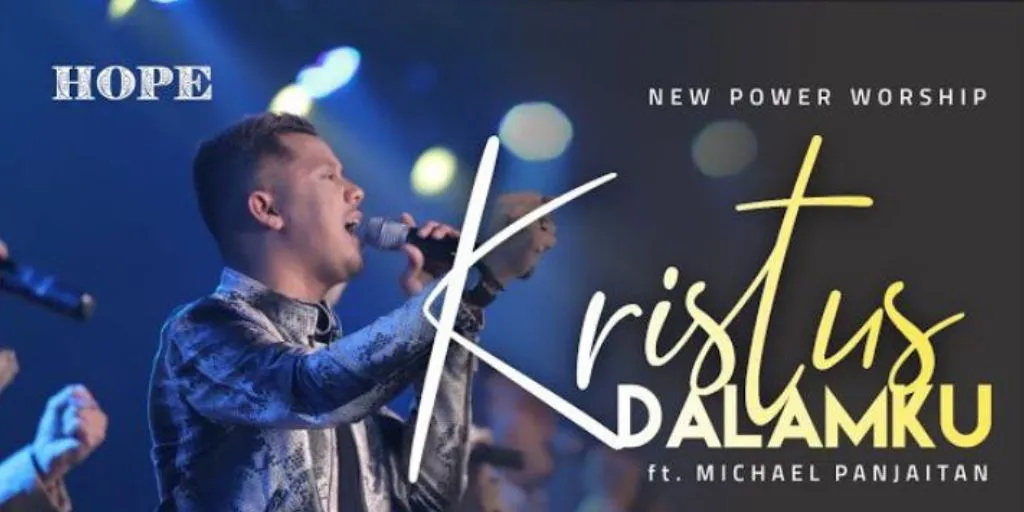 New Power Worship - Kristus Dalamku (Feat Michael Panjaitan)