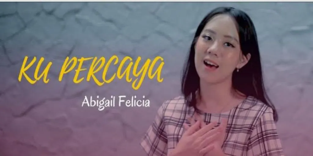 Abigail Felicia - Ku Percaya