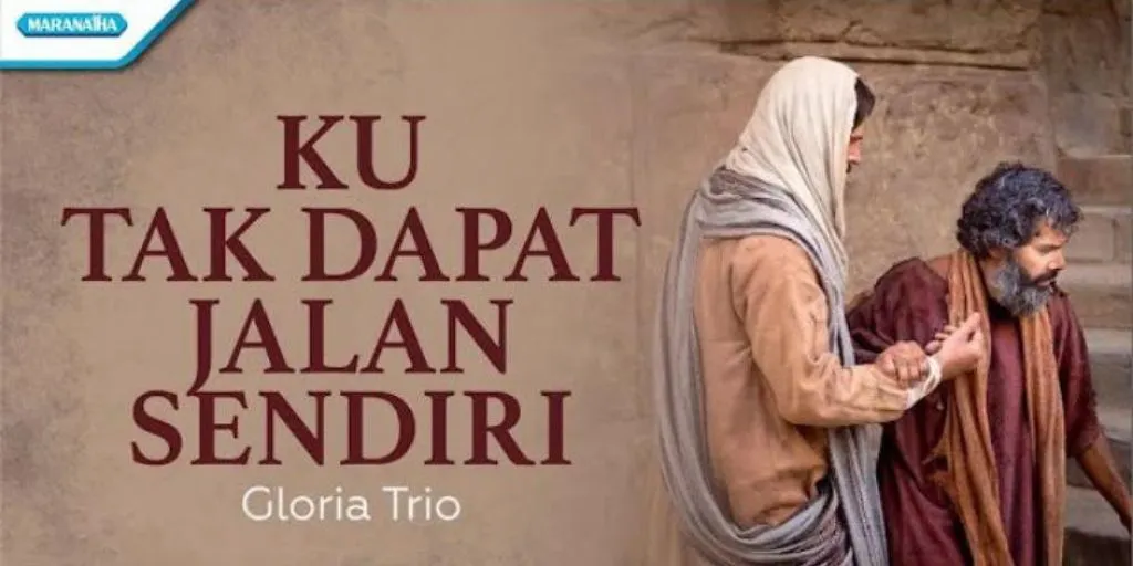 Gloria Trio - Ku Tak Dapat Jalan Sendiri