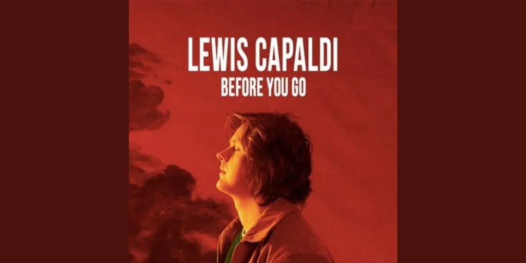 Lewis Capaldi - Before You Go