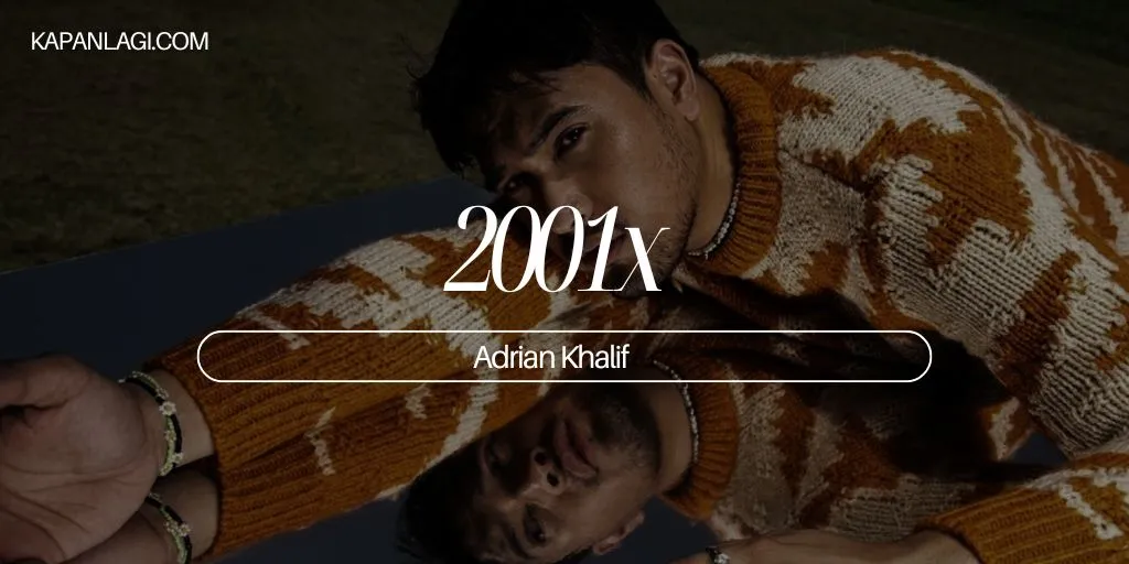 Lirik 2001x - Adrian Khalif