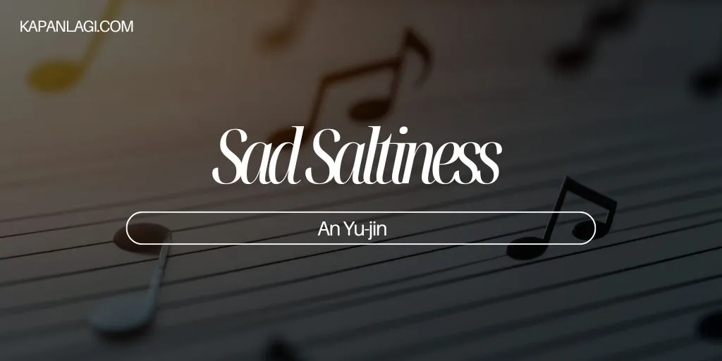 Lirik Sad Saltiness - An Yu-jin
